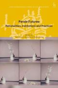 Cover of Parole Futures: Rationalities, Institutions and Practices