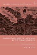 Cover of Dealing with Rule of Law Crises in the European Union: Challenges from a Comparative Federalism Perspective
