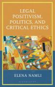 Cover of Legal Positivism, Politics, and Critical Ethics