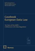 Cover of Casebook European Data Law: Ten Years of the GDPR – A Milestone in EU Data Regulation