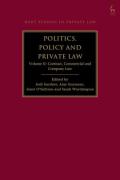 Cover of Politics, Policy and Private Law: Volume II: Contract, Commercial and Company Law