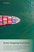 Cover of Green Shipping Contracts: A Contract Governance Approach to Achieving Decarbonisation in the Shipping Sector