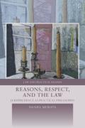 Cover of Reasons, Respect, and the Law: Jurisprudence as Practical Philosophy