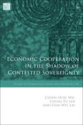 Cover of Economic Cooperation in the Shadow of Contested Sovereignty: Divided Nations