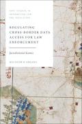 Cover of Regulating Cross-Border Data Access for Law Enforcement: Jurisdictional Games