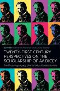 Cover of Twenty-First Century Perspectives on the Scholarship of AV Dicey: The Enduring Legacy of a Victorian Constitutionalist