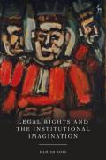 Cover of Legal Rights and the Institutional Imagination