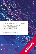 Cover of A Rights-Based Inter-Legal Approach to Artificial Intelligence (eBook)