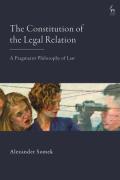 Cover of The Constitution of the Legal Relation: A Pragmatist Philosophy of Law