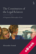 Cover of The Constitution of the Legal Relation: A Pragmatist Philosophy of Law (eBook)