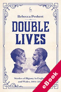 Cover of Double Lives: Stories of Bigamy in England and Wales, 1604-2024 (eBook)
