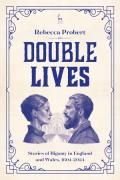 Cover of Double Lives: Stories of Bigamy in England and Wales, 1604-2024