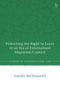 Cover of Protecting the Right to Leave in an Era of Externalised Migration Control