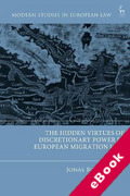Cover of The Hidden Virtues of Discretionary Power in European Migration Law (eBook)