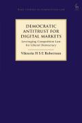 Cover of Democratic Antitrust for Digital Markets: Leveraging Competition Law for Liberal Democracy