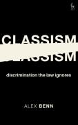 Cover of Classism: The Discrimination the Law Ignores