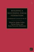Cover of Building a Successful Fiscal Federation: Constitutional Lessons for the EU