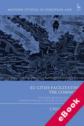 Cover of EU Cities Facilitating the Commons: Building Blocks of European Constitutional Law for Local Democracy (eBook)