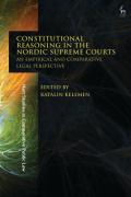 Cover of Constitutional Reasoning in the Nordic Supreme Courts: An Empirical and Comparative Legal Perspective