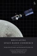 Cover of Regulating Space-Based Commerce: Insights from Economics and International Economic Law