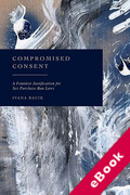 Cover of Compromised Consent: A Feminist Justification for Sex Purchase Ban Law (eBook)