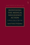 Cover of Redefining the Medical Negligence Action: A Doctor's Duty to Take Care