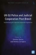 Cover of UK-EU Police and Judicial Cooperation Post-Brexit: Implementing the Trade and Cooperation Agreement
