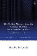 Cover of The United Nations Security Council and the Authorisation of Force