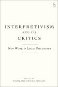 Cover of Interpretivism and its Critics: New Work in Legal Philosophy