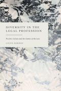 Cover of Diversity in the Legal Profession: Positive Action and the Limits of the Law