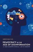 Cover of Democracy in the Age of Disinformation: AI and Constitutional Law in Europe