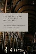 Cover of Public Law and the Centrality of Courts: Liber Amicorum in Honour of Gerard Hogan