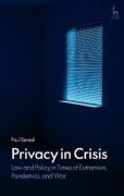 Cover of Privacy in Crisis: Law and Policy in Times of Extremism, Pandemics, and War