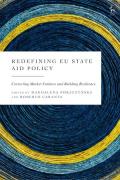 Cover of Redefining EU State Aid Policy: Correcting Market Failures and Building Resilience