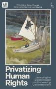 Cover of Privatizing Human Rights: Destroying the Social Contract and Empowering Corporate Actors
