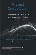 Cover of Virtual Competition: The Promise and Perils of the Algorithm-Driven Economy