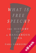 Cover of What Is Free Speech? The History of a Dangerous Idea (eBook)