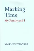 Cover of Marking Time: My Family and I