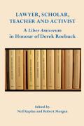 Cover of Lawyer, Scholar, Teacher and Activist: A Liber Amicorum in Honour of Derek Roebuck