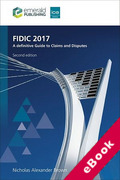 Cover of FIDIC 2017: A Definitive Guide to Claims and Disputes (eBook)