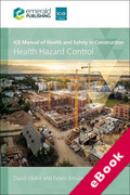 Cover of ICE Manual of Health and Safety in Construction: Health Hazard Control (eBook)