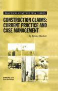 Cover of Construction Claims: Current Practice and Case Management