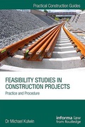 Cover of Feasibility Studies in Construction Projects: Practice and Procedure