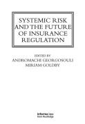 Cover of Systemic Risk and the Future of Insurance Regulation