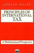 Cover of The Principles of International Tax: A Multinational Perspective