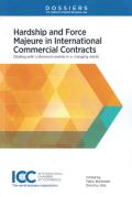 Cover of Hardship and Force Majeure in International Commercial Contracts: Dealing with Unforseen Events in a Changing World