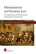 Cover of Humanitarian and Security Law: A Compendium of International and European Instruments