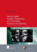 Cover of Minority Rights, Freedom of Expression and of the Media: Dynamics and Dilemmas