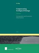 Cover of Compensating Ecological Damage: Comparative and Economic Observations