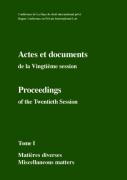 Cover of Actes et documents de la Vingtieme session / Proceedings of the Twentieth Session: Tome I - Matieres diverses/Miscellanous matters